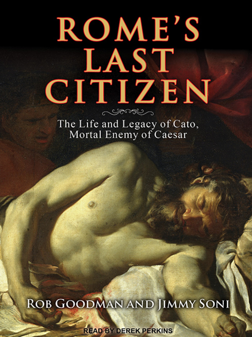Title details for Rome's Last Citizen by Rob Goodman - Available